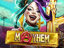 Mayhem. 